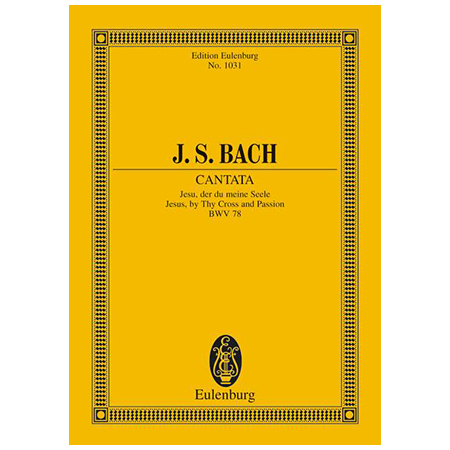 Bach, J. S.: Kantate BWV 78 