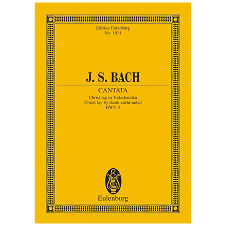 Bach, J. S.: Kantate BWV 4 
