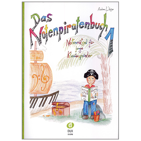 Wieser, A.: Das Notenpiratenbuch Band 1 