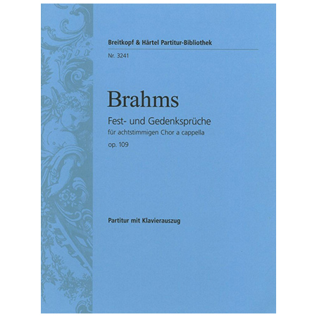 Brahms, J.: Fest- und Gedenksprüche Op. 109 