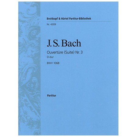Bach, J. S.: Ouvertüre (Suite) Nr. 4 D-Dur BWV 1069 