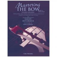 McCormick, G.: Mastering the Bow Volume 2 
