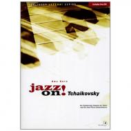 Jazz on! Tschaikowsky (+CD) 