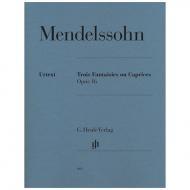 Mendelssohn Bartholdy, F.: Trois Fantaisies ou Caprices Op. 16 