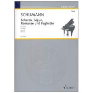Schumann, R.: Scherzo, Gigue, Romanze und Fughette Op. 32 