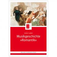 Luyken, L.: Musikgeschichte »Romantik« 