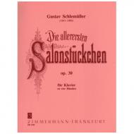 Schlemüller, G.: Die allerersten Salonstückchen op.30 