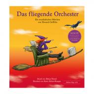 Griffiths, H.: Das fliegende Orchester (+CD) 