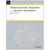 Mendelssohn Bartholdy, F./Reimann, A.: »... oder soll es Tod bedeuten?« (1996) 