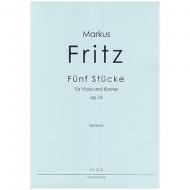 Fritz, M.: Fünf Stücke für Klavier und Viola Op. 13 
