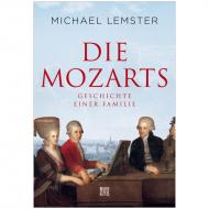 Lemster, M.: Die Mozarts – Geschichte einer Familie 