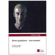 Rüegg, M.: Three Questions - One Answer 