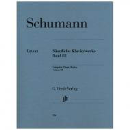 Schumann, R.: Toutes les Oeuvres pour piano, volume 3 